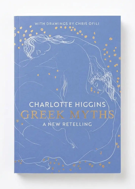 The book cover of 'Greek Myths: A New Retelling' by Charlotte Higgins, featuring a dusty blue background with white line art of a figure and gold accents, shown on a clean white background.