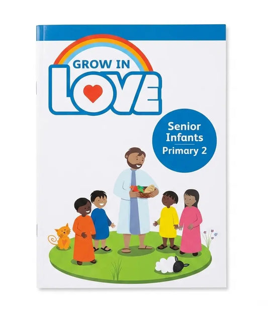 A children's book cover titled 'Grow in Love' with a rainbow and heart logo, showing an illustrated man in a white robe feeding children on a green patch of grass. The cover also reads 'Senior Infants Primary 2'.