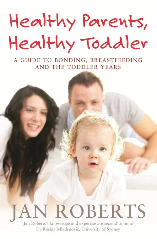 Book cover of 'Healthy Parents, Healthy Toddler' by Jan Roberts featuring a family with a toddler.