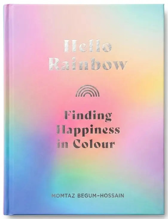 Hello Rainbow: Finding Happiness in Colour