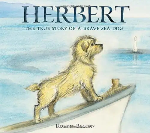 Book cover of 'Herbert: The True Story of a Brave Sea Dog' with a dog on a boat.