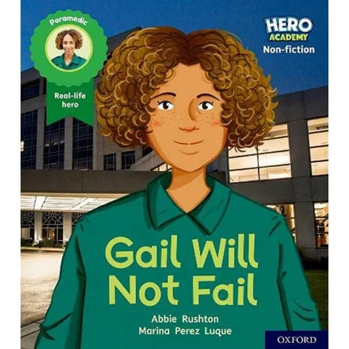 Book cover of 'Gail Will Not Fail' by Abbie Rushton and Marina Perez Luque, featuring a character in a green shirt with a building in the background.