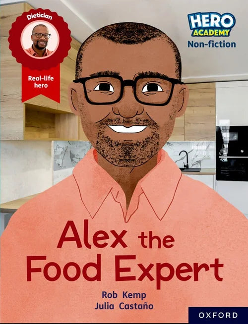 Book cover of 'Alex the Food Expert' featuring a man with glasses and a badge labeled 'Real-life hero'.