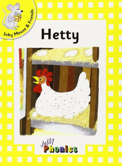Book cover of 'Hetty' from the Inky Mouse & Friends series with a cartoon mouse and chicken illustration on a yellow checkered background.