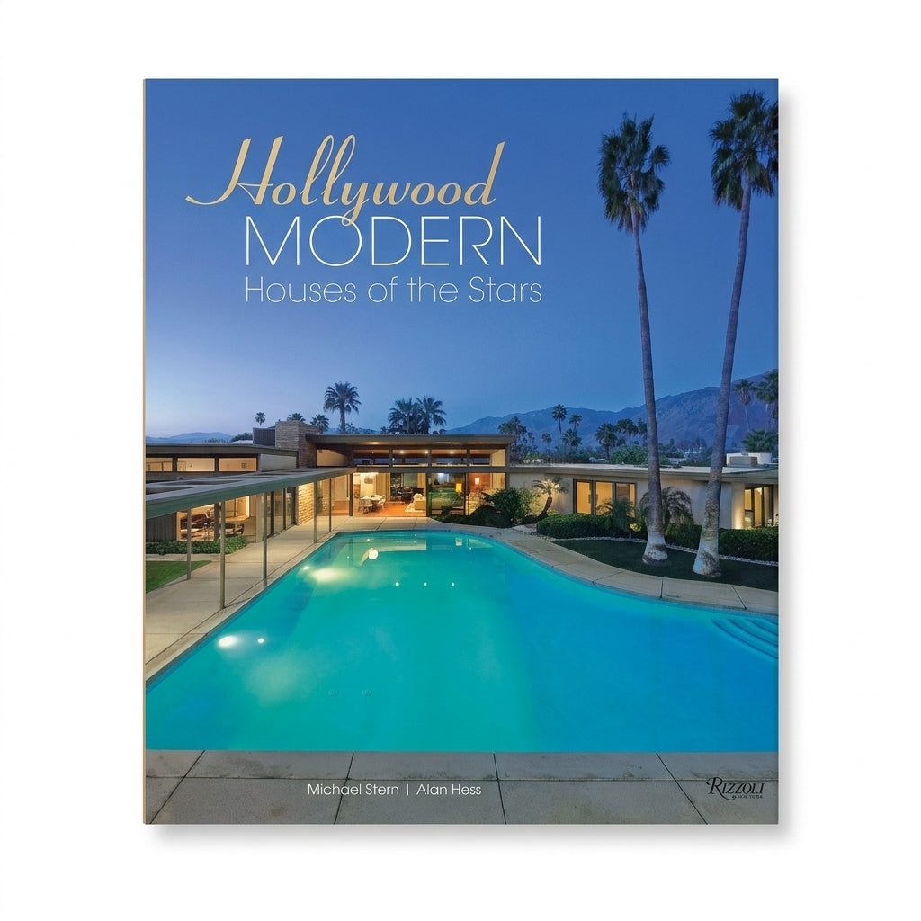 Hollywood Modern: Houses of the Stars: Design, Style, Glamour