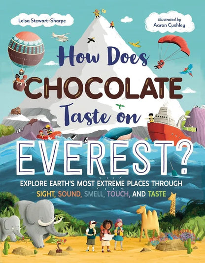 Book cover of 'How Does Chocolate Taste on Everest?' with illustrations of various landscapes and activities.