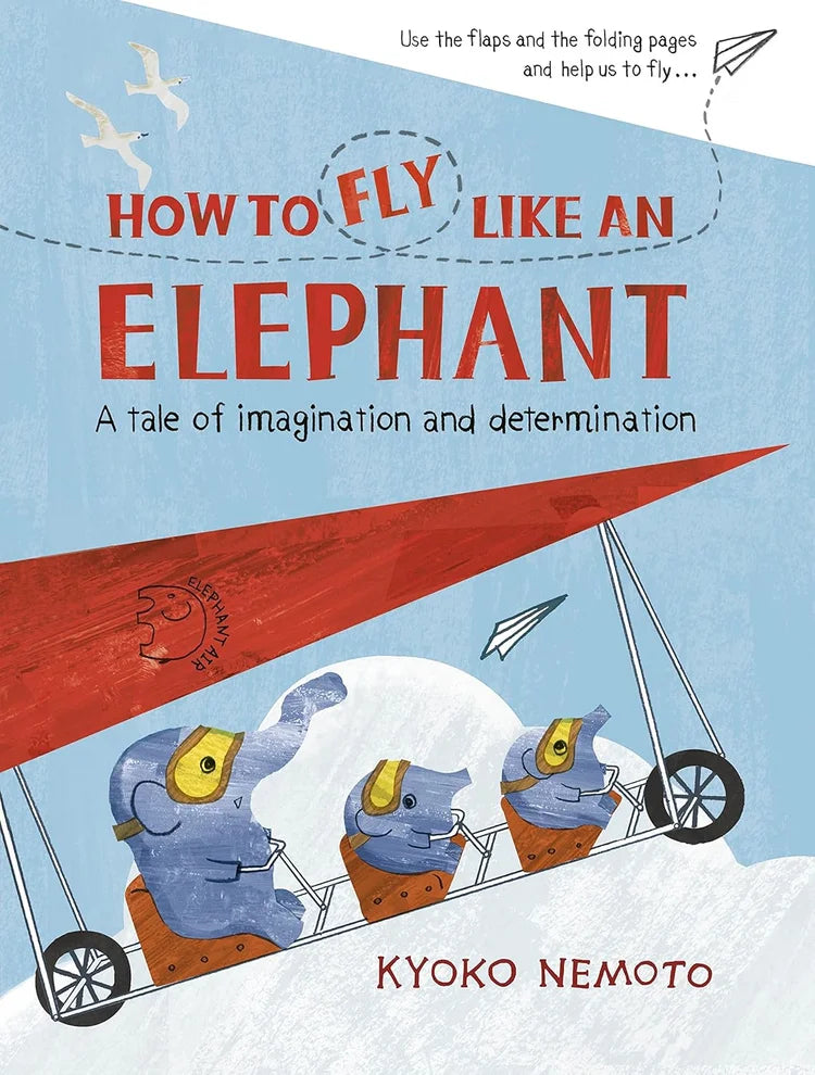 Book cover of 'How to Fly Like an Elephant' with elephants in a biplane against a blue sky.
