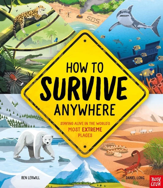 Extreme Survival: How People, Plants, and Animals Live in the World's Toughest Places