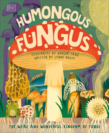 Book cover of 'Humongous Fungus' with colorful illustration of mushrooms and text.