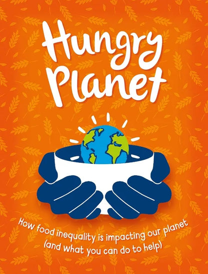 Book cover of 'Hungry Planet' with a stylized globe held by hands on an orange background.