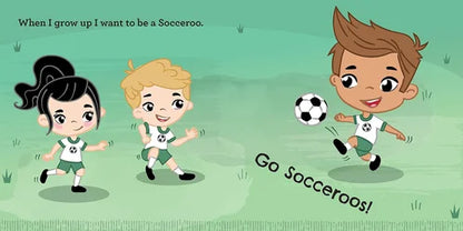 Cartoon children with soccer ball on a green field, text 'When I grow up I want to be a Socceroo. Go Socceroos!'