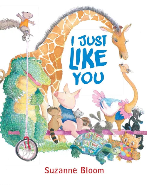 Book cover of 'I Just Like You' by Suzanne Bloom featuring cartoon animals.