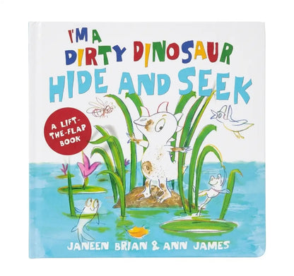 Front cover of the children's lift-the-flap book 'I'm A Dirty Dinosaur Hide And Seek' by Janeen Brian & Ann James, featuring a playful illustration of a dinosaur, birds, insects, and water plants on a white background.