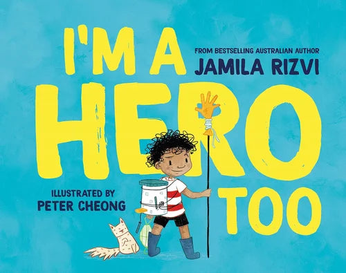 Book cover of 'I'm a Hero Too' by Jamila Rizvi with a child character and dog on a blue background.
