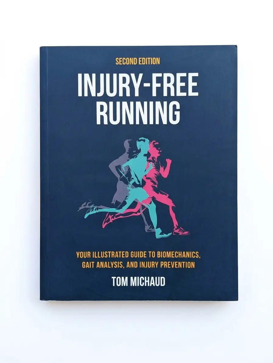 Injury-Free Running, Second Edition: Your Illustrated Guide to Biomechanics, Gait Analysis, and Injury Prevention