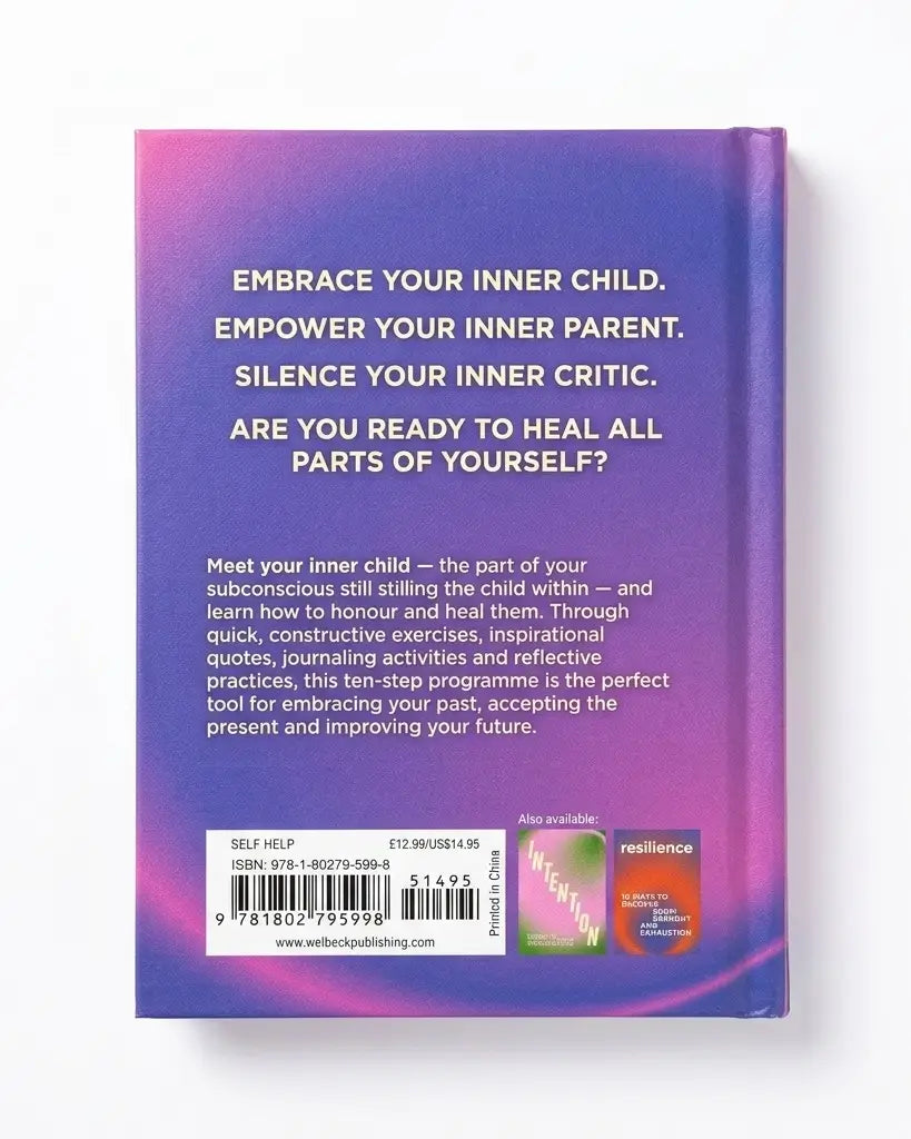 Inner Child: 10 ways to reparent and heal yourself