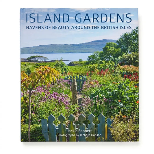 Island Gardens: Havens of Beauty Around the British Isles