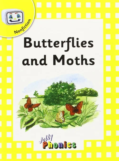 Jolly Phonics Nonfiction: Butterflies and Moths