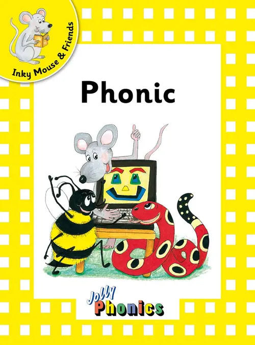 Book cover of 'Phonic' by Inky Mouse & Friends with cartoon characters on a yellow background