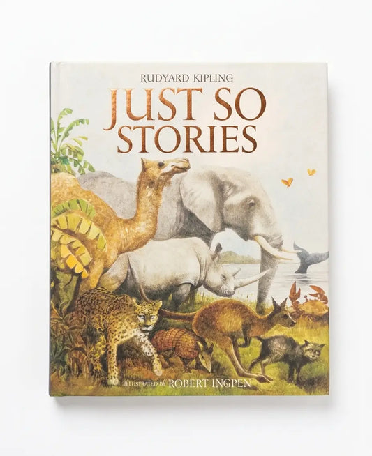 The children's book 'Just So Stories' by Rudyard Kipling, illustrated by Robert Ingerben, shown standing upright against a clean white background.