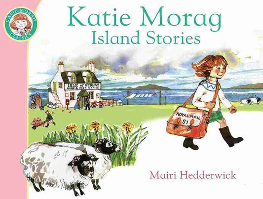 Book cover of 'Katie Morag Island Stories' with a girl, sheep, and village scene.