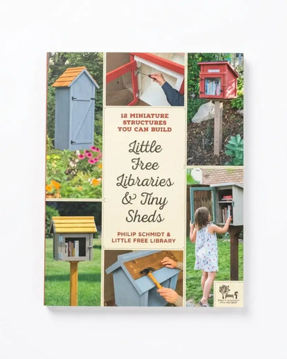 Little Free Libraries & Tiny Sheds: 12 Miniature Structures You Can Build
