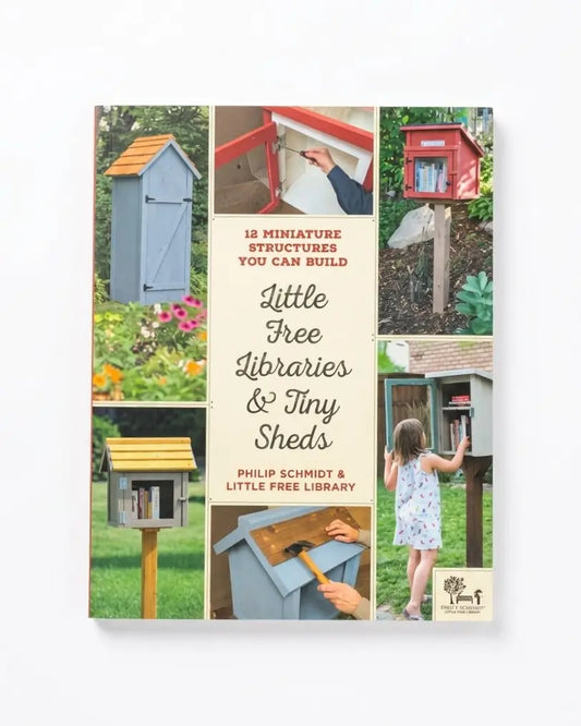 Little Free Libraries & Tiny Sheds: 12 Miniature Structures You Can Build
