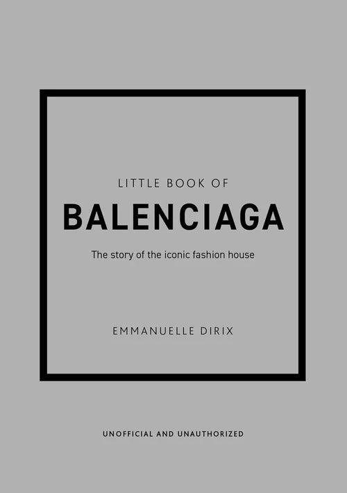 Cover of 'Little Book of Balenciaga' by Emmanuelle Dirix on a gray background