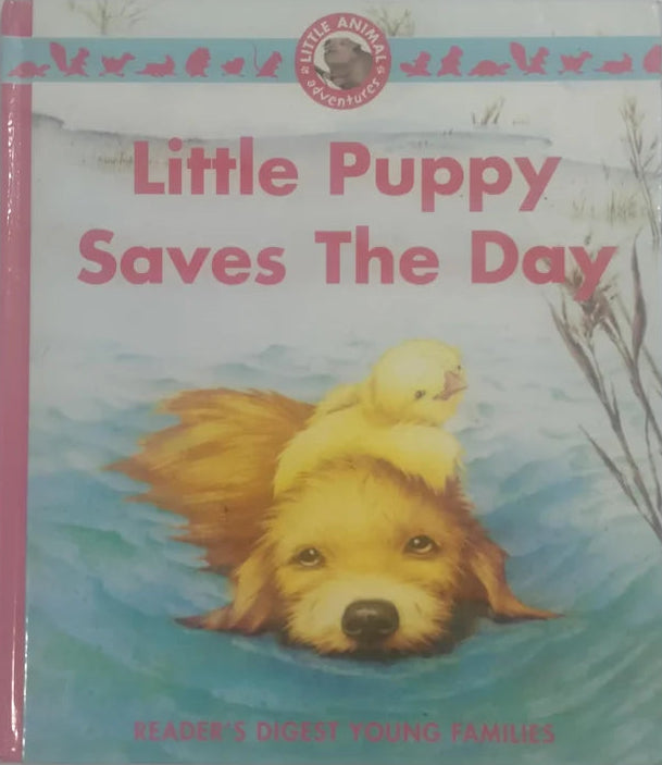 Little Puppy Saves The Day For Reader's Digest Young Families by Books Alert