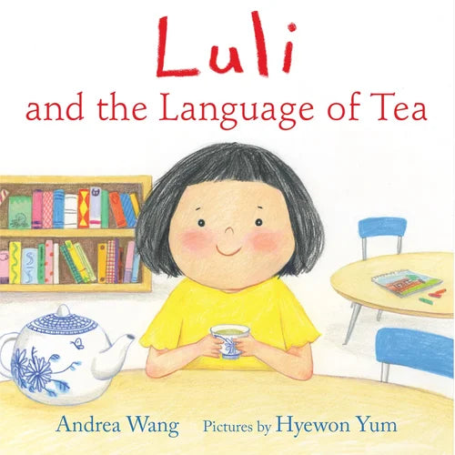 Book cover of 'Luli and the Language of Tea' with a child character holding a teacup and a teapot.