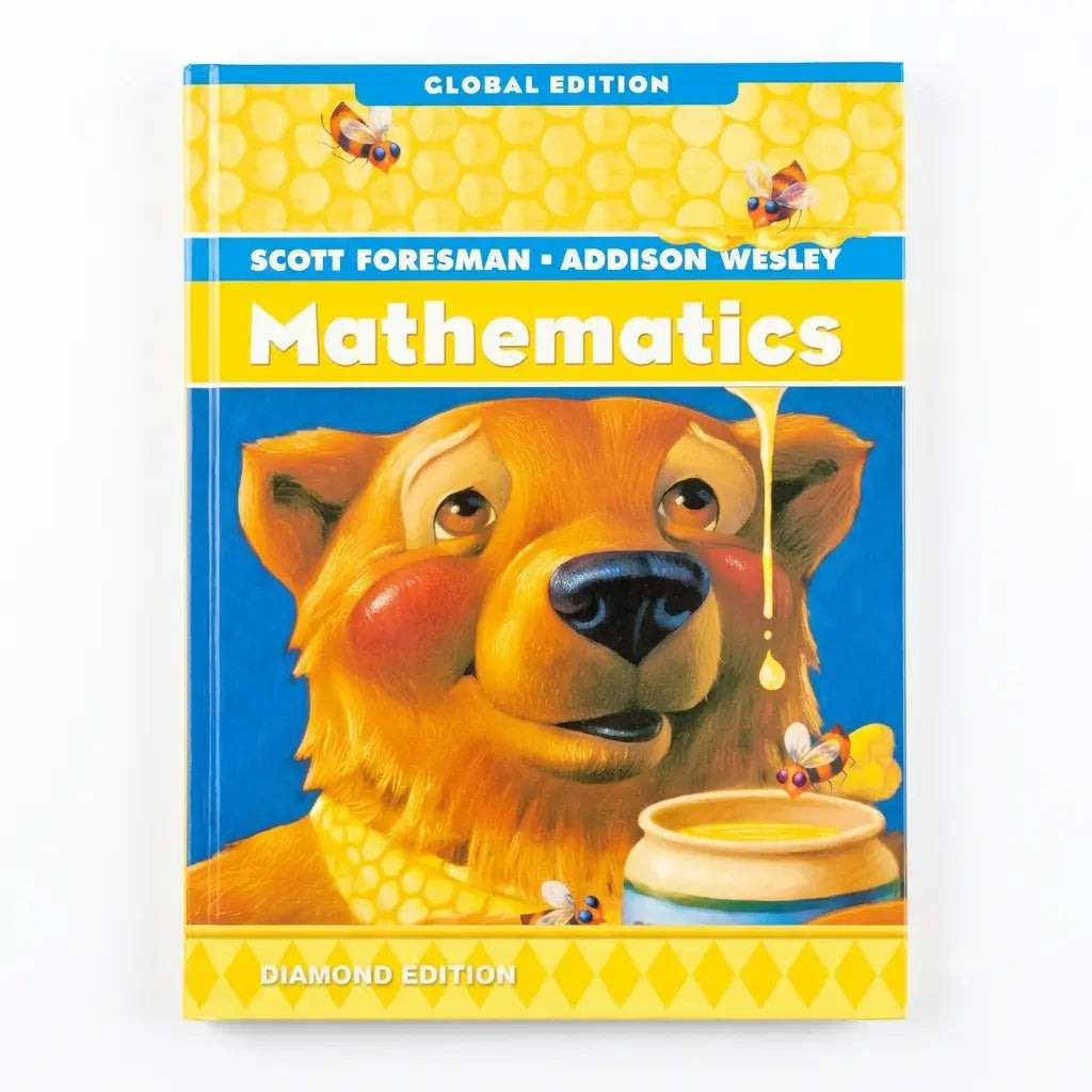 Mathematics: Global Edition Diamond Edition textbook by Scott Foresman and Addison Wesley, featuring a colorful cover with a bear and honey theme.