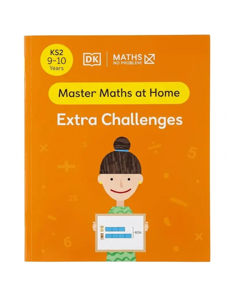 Front cover of the DK Maths No Problem Master Maths at Home Extra Challenges book, featuring a bright orange background with a cartoon child holding a whiteboard and educational text.