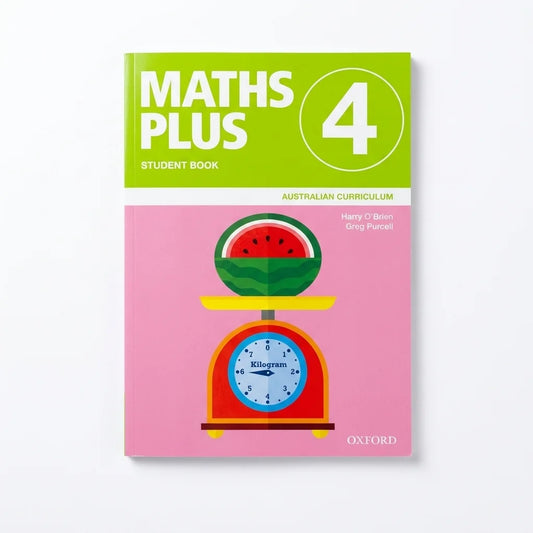 Maths Plus 4 Student Book for the Australian Curriculum, published by Oxford. The book cover features a bright lime green top section with white text and a pink bottom section displaying a colorful illustration of a watermelon on a scale.