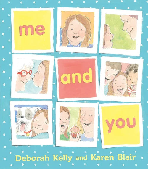 Book cover of 'me and you' by Deborah Kelly and Karen Blair with illustrations of people and animals.