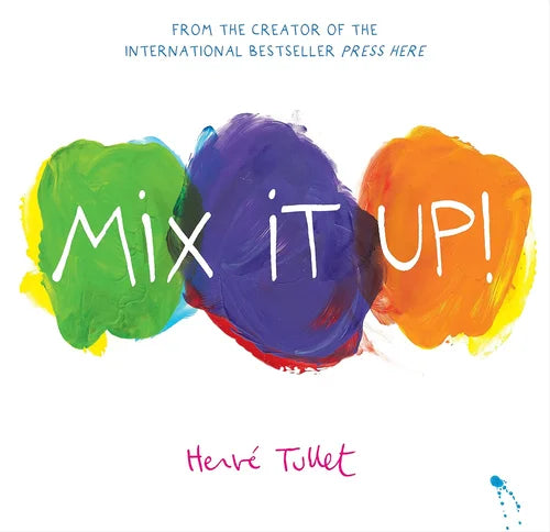 Book cover of 'Mix It Up!' by Hérè Tullet with colorful paint swatches on a white background.