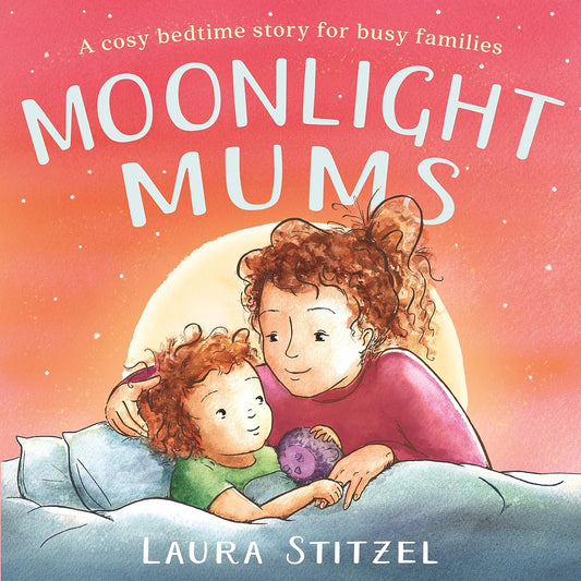 MoonLight Mums - A cosy bedtime story for busy families