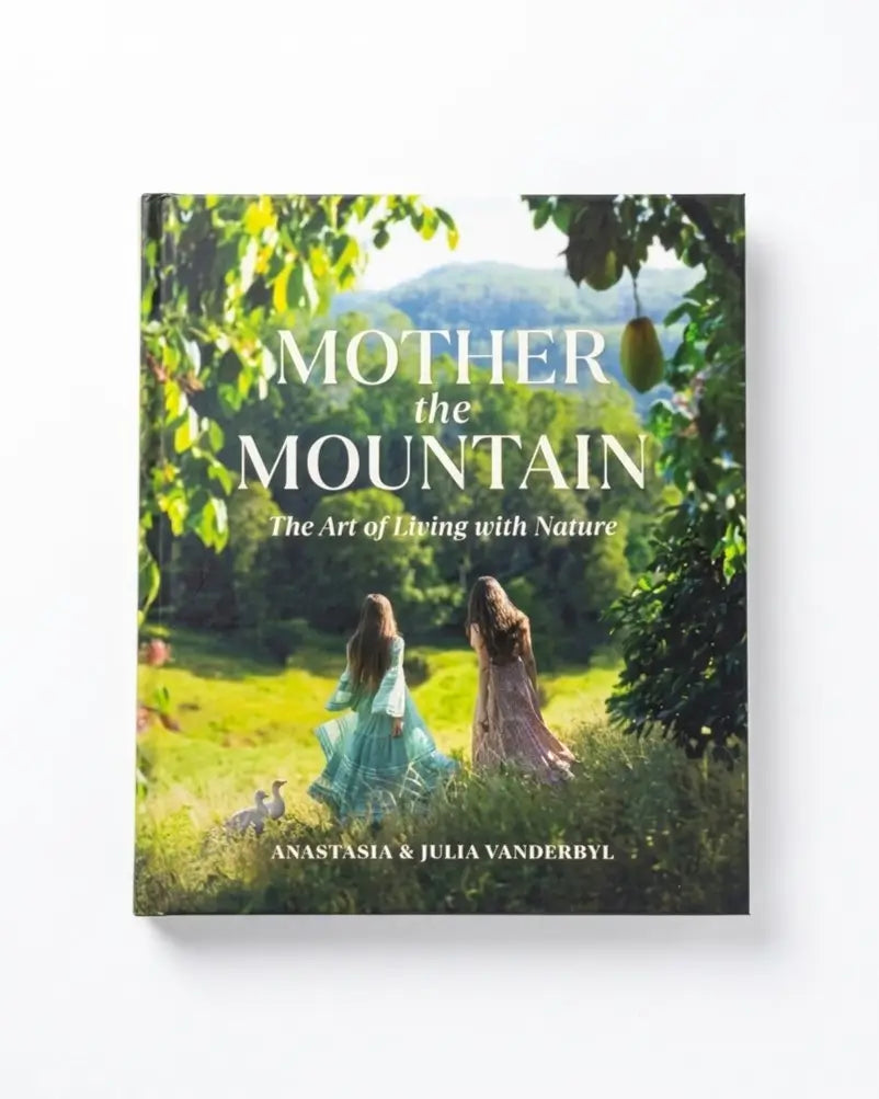 Mother the Mountain: The art Of Living With Nature