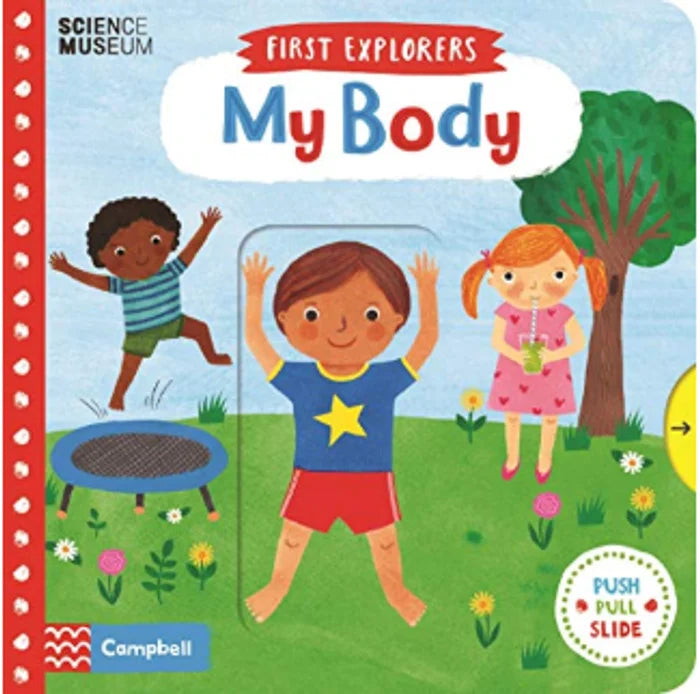 My Body (Campbell First Explorers) Science Museum