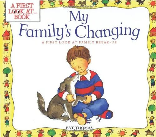 Book cover of 'My Family's Changing' by Pat Thomas with a child and pet illustration.