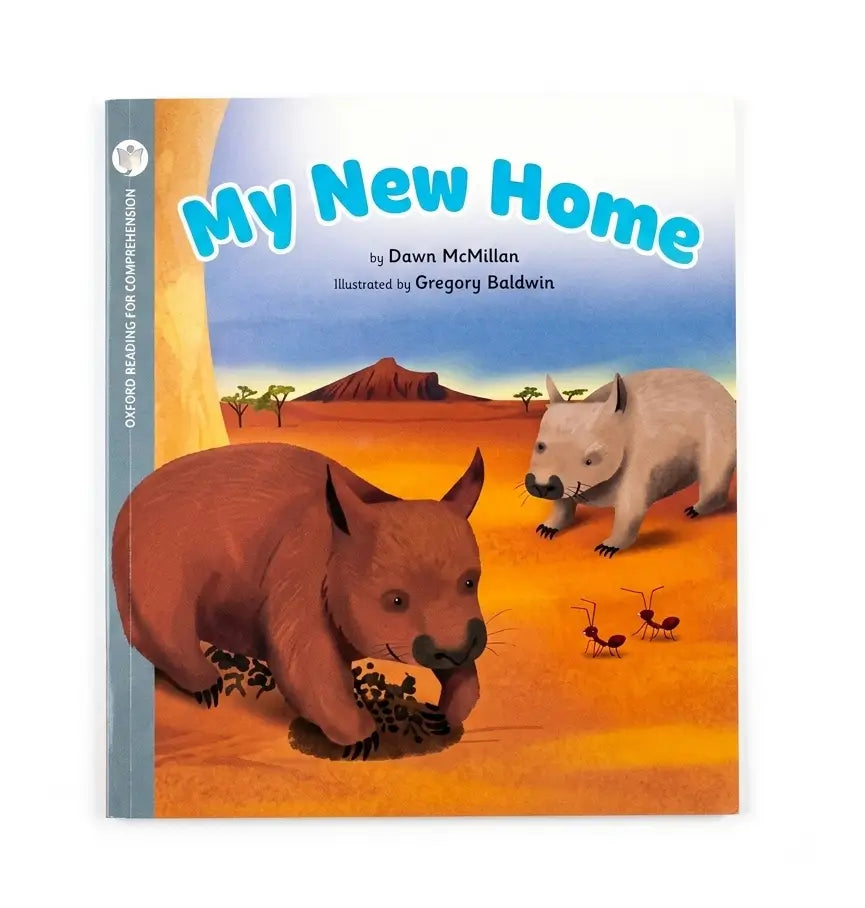Children's picture book titled "My New Home" by Dawn McMillan and illustrated by Gregory Baldwin, showing an illustrated desert scene with a brown wombat, a light-colored marsupial, and ants on the cover.
