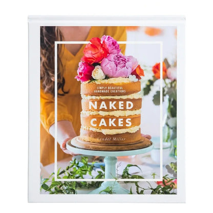 Naked Cakes: Simply beautiful handmade creations