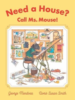 Book cover of 'Need a House? Call Ms. Mouse!' with a mouse on a ladder and various items.