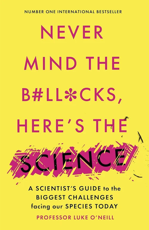 Book cover of 'Never Mind the B#llcks, Here's the Science' with yellow background and pink text.