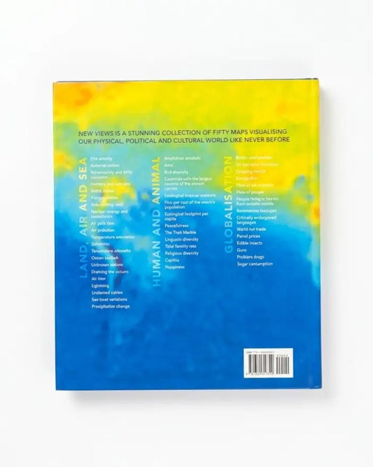 New Views: The World Mapped Like Never Before: 50 maps of our physical, cultural and political world