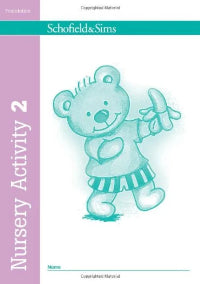 Book cover of 'Nursery Activity 2' by Schofield & Sims with a teddy bear illustration on a white background.