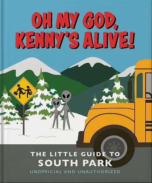 Oh My God, Kenny’s Alive! The Little Guide to South Park