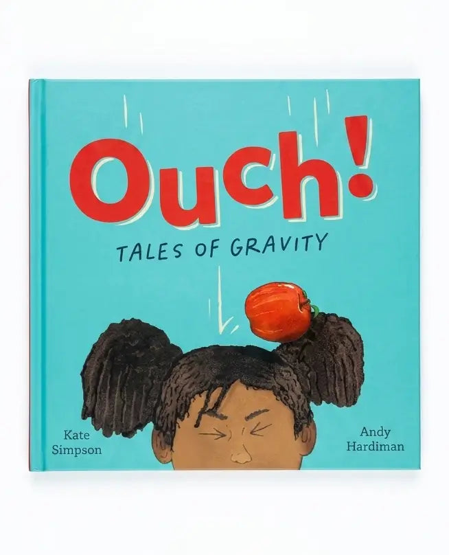 Children's book titled "Ouch! Tales of Gravity" by Kate Simpson and Andy Hardiman, featuring a turquoise cover with large red title text and an illustration of a person with pigtails and an orange on their head.