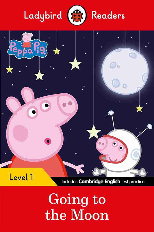 Book cover of 'Going to the Moon' from Ladybird Readers featuring Peppa Pig and George in space gear.