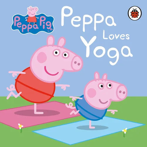 Book cover of 'Peppa Loves Yoga' featuring Peppa Pig and her brother on yoga mats.