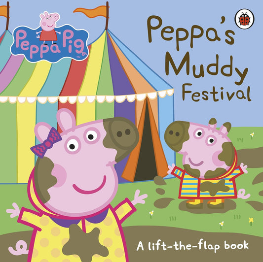 Cover of 'Peppa's Muddy Festival' showing cartoon characters Peppa Pig and friends in a festival setting with bright, colorful tents and muddy puddles.